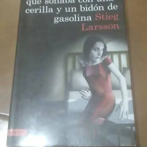La chica que soñaba con una cerilla y un bidon de gasolina