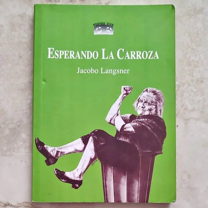 Jacobo Langsner - Esperando la carroza - Prólogo China Zorrilla - Libro