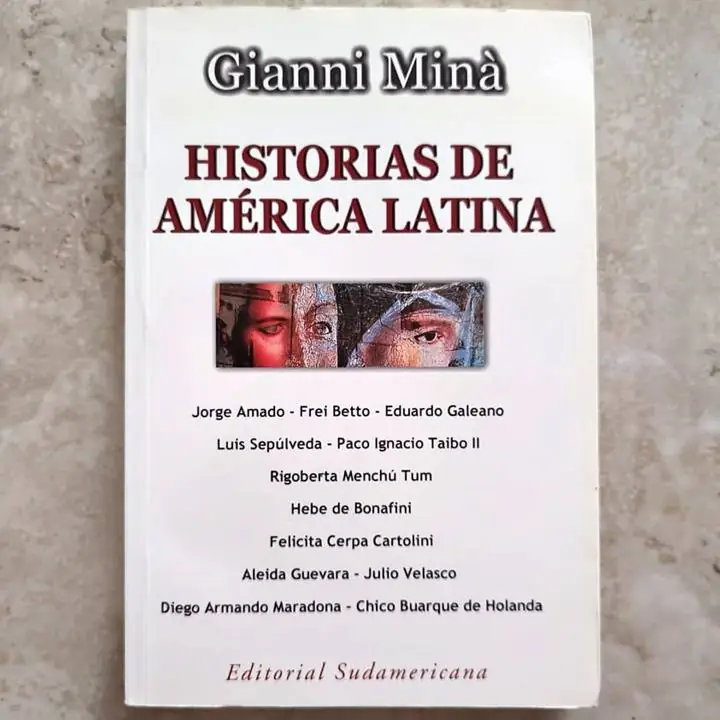 Gianni Minà - Historias de América Latina - Entrevistas Amado Galeano Guevara Maradona - Libro