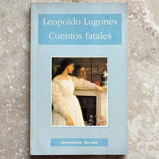 Leopoldo Lugones - Cuentos Fatales - Libro