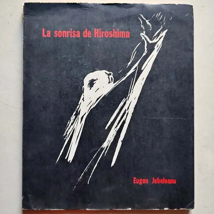 Jebeleanu Eugen - la sonrisa de Hiroshima - Carlos Alonso Raúl Soldi - Libro
