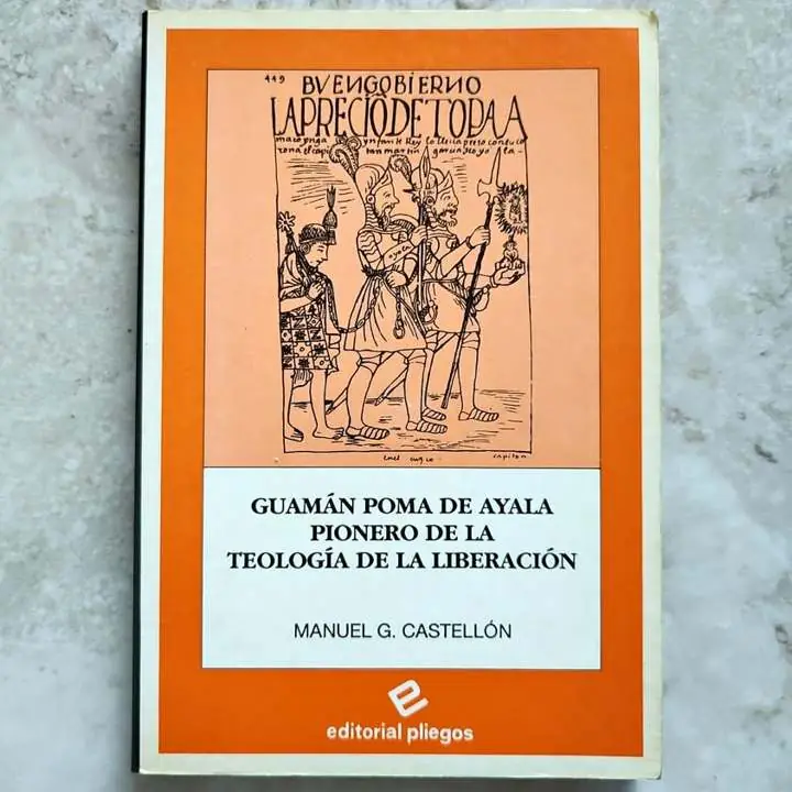Manuel García Castellón - Guamán Poma de Ayala - Pionero de la Teología de la Liberación - Libro