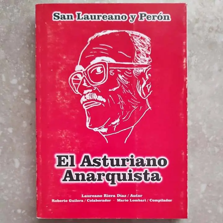 Laureano Riera Díaz - el asturiano anarquista - San Laureano y Perón - Libro