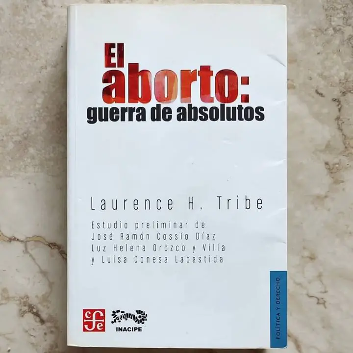 Laurence H. Tribe - el aborto guerra de absolutos - Libro