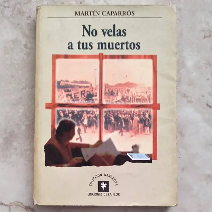 Martín Caparrós - No velas a tus muertos - Ejemplar firmado - Libro