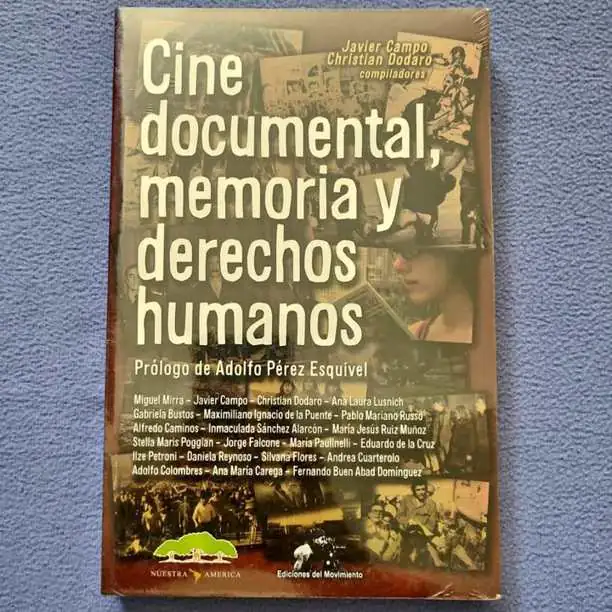 Javier Campo Christian Dodaro - Cine documental memoria y derechos humanos - Libro