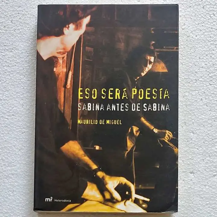 Maurillo de Miguel - Eso será poesía - Sabina antes de Sabina - Libro