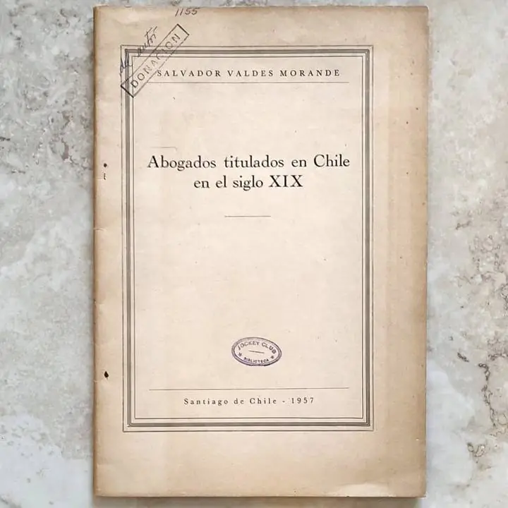 Salvador Valdés Morandé - Abogados titulados en Chile en el siglo XIX - Libro