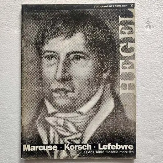 Hegel / Marx - Textos sobre filosofía marxista - Marcuse / Korsch / Lefebvre
