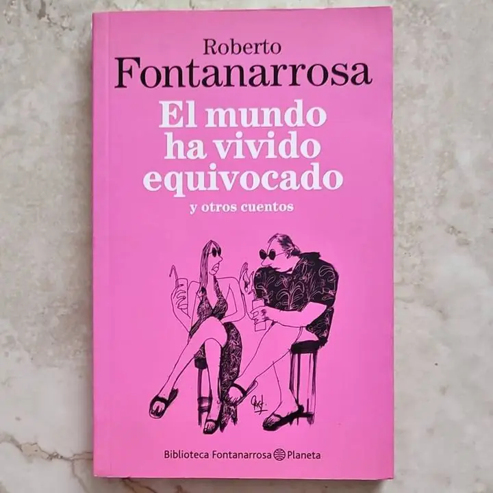 Roberto Fontanarrosa - el mundo ha vivido equivocado - Portada Crist - Libro