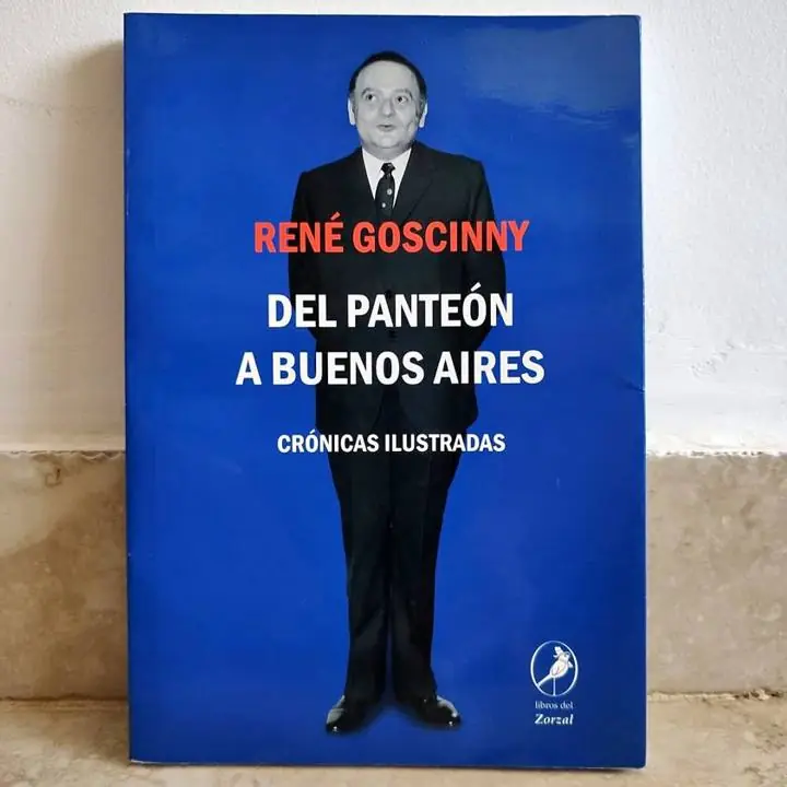 René Goscinny - del Panteón a Buenos Aires - Crónicas ilustradas - Libro Astérix Historieta Comics